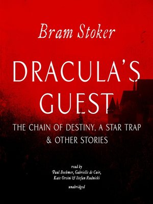 Dracula's Guest, the Chain of Destiny, a Star Trap & Other Stories - Audiobook